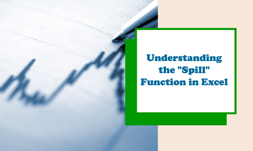 What Does Spill Mean in Excel