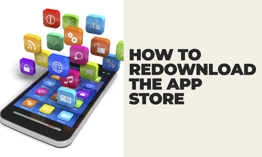 How to Redownload the App Store